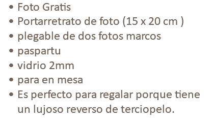 Foto Gratis Portarretrato de foto (15 x 20 cm ) plegable de dos fotos marcos paspartu vidrio 2mm para en mesa Es perfecto para regalar porque tiene un lujoso reverso de terciopelo.
